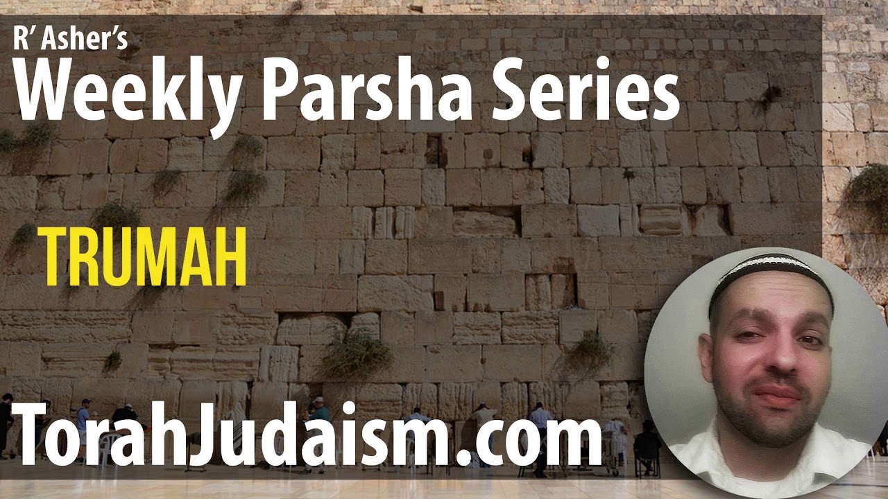 R’ Asher on Parashat Trumah
