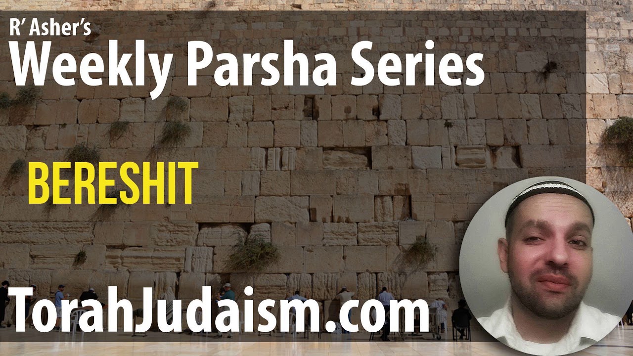 R’ Asher on Parashat Bereshit