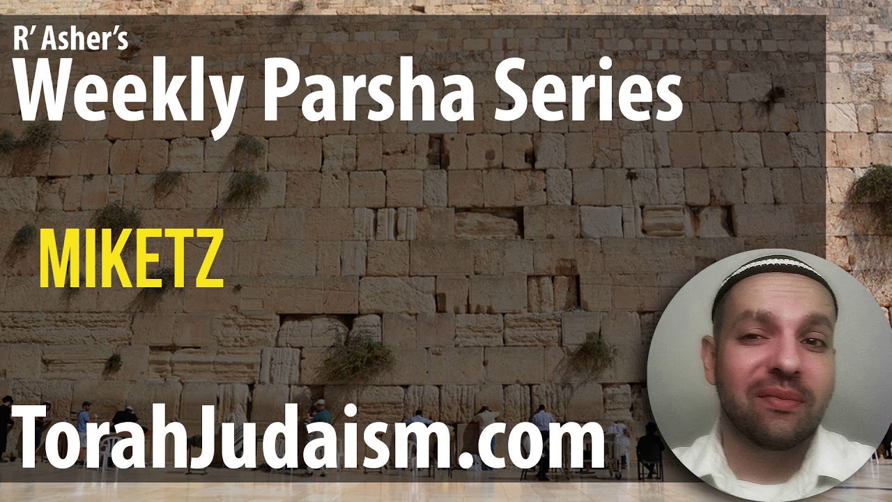 R’ Asher on Parashat Miketz