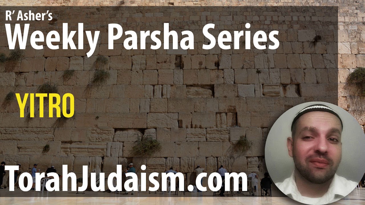 R’ Asher on Parashat Yitro