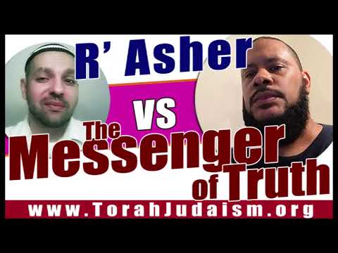 R’ Asher vs Messenger of Truth