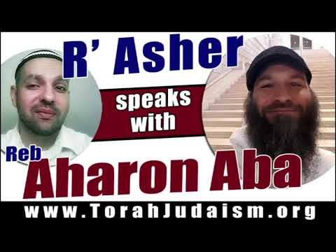 R’ Asher speaks with Aharon Aba