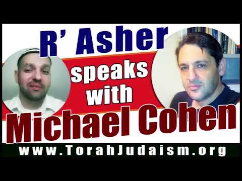 R’ Asher speaks with Michael Cohen