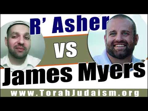 R’ Asher vs James Myers
