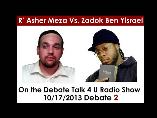 R’ Asher Meza vs Zadok Ben Yisrael, is the NT relevant? Debate 2