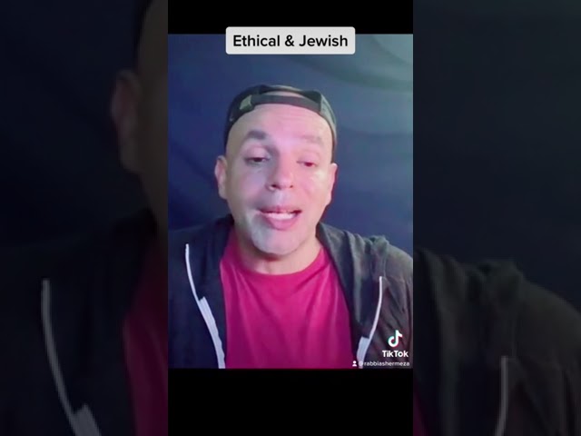 Ethical and Jewish