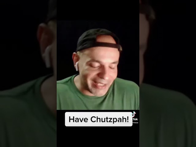 Have Chutzpah in Judaism