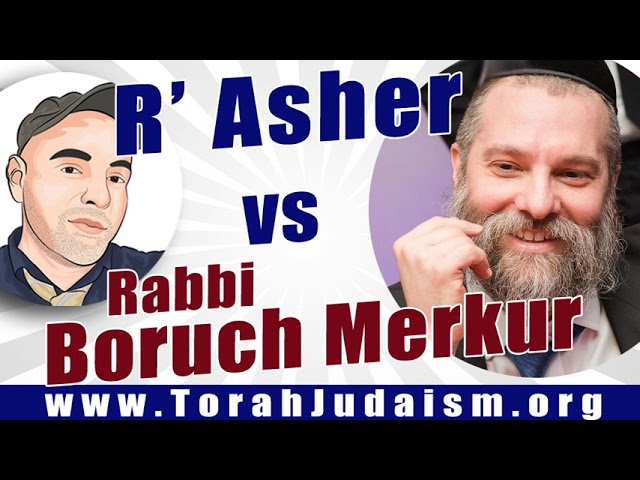 R’ Asher VS Rabbi Boruch MerKur