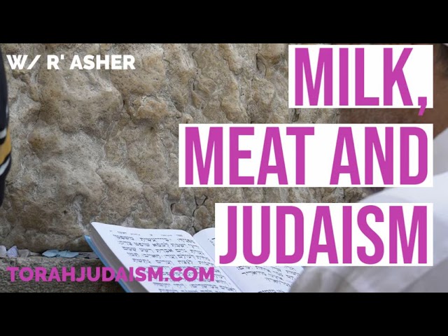 Milk, Meat & Judaism