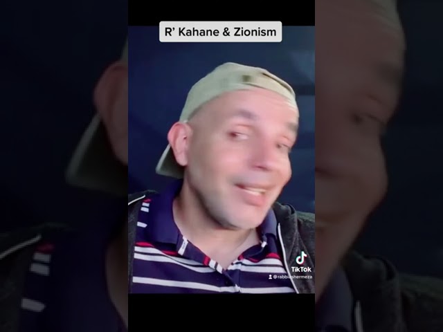 R’ Kahane and Zionism