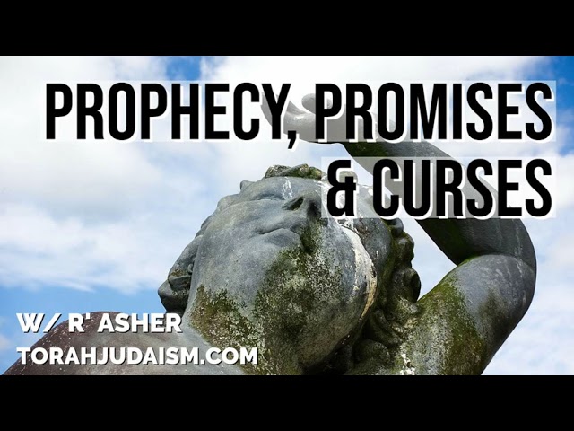 Prophecy, Promises & Curses