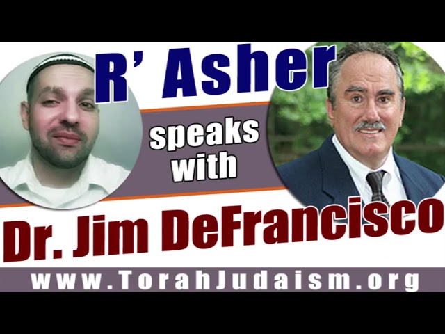 R’ Asher speaks with Dr. Jim DeFrancisco