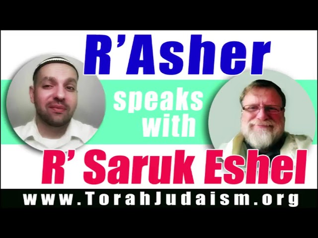 R’ Asher speaks with R’ Saruk Eshel
