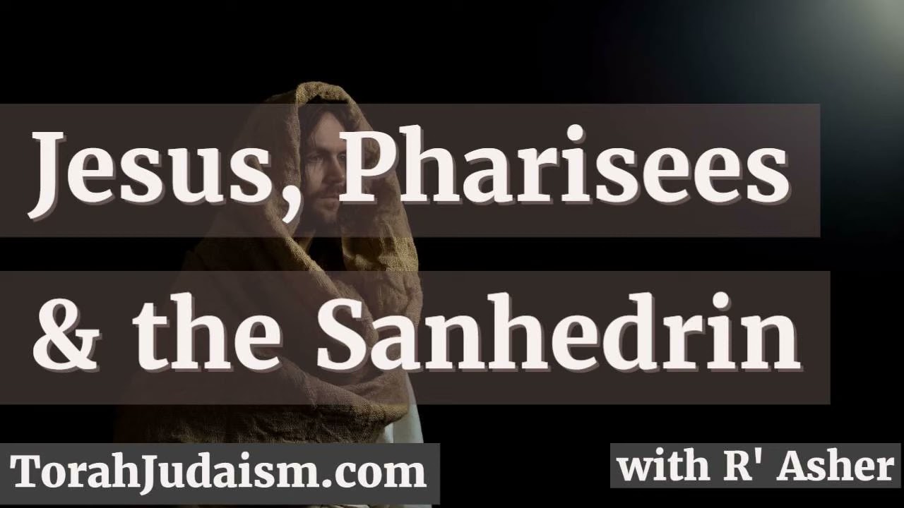 Jesus, Pharisee and the Sanhedrin