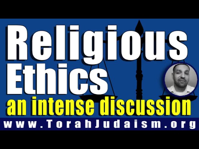 Religious Ethics an intense discussion