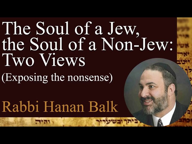 Soul of a Jew, Soul of a Gentile: Two views