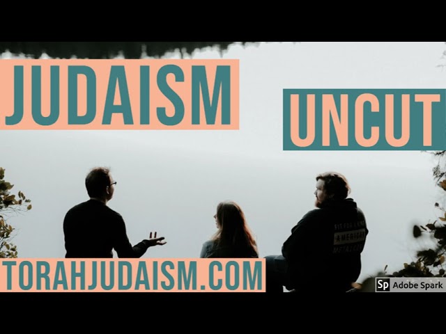 JUDAISM UNCUT