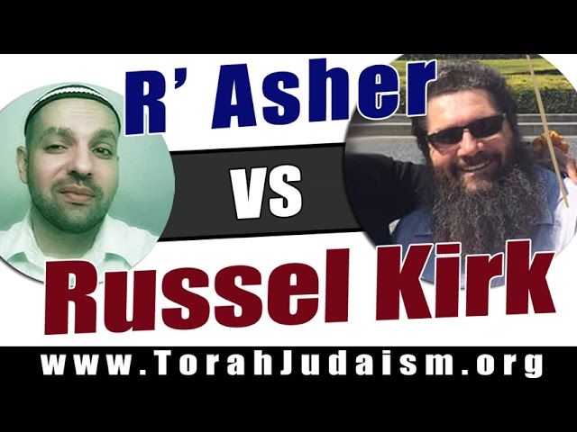 R’ Asher vs Russel Kirk