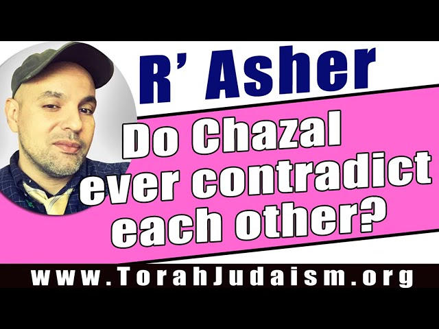 R’ Asher Do Chazal ever contradict each other?
