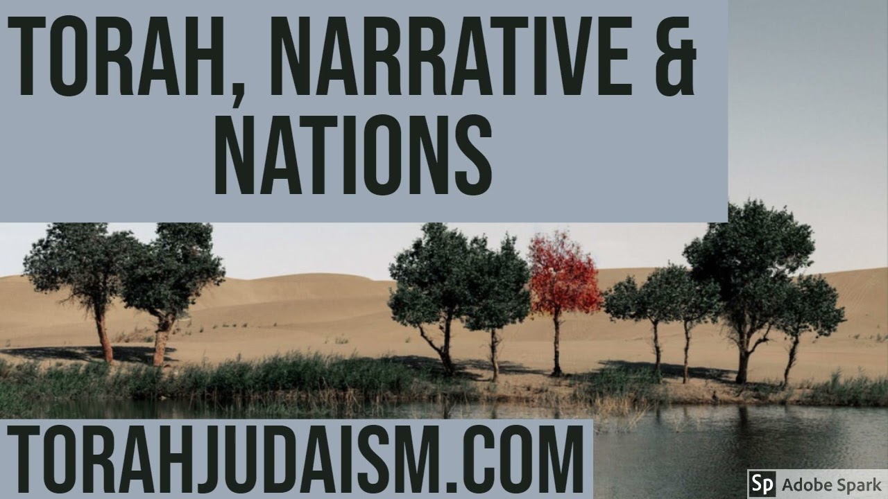 TORAH, NARRATIVE & NATIONS