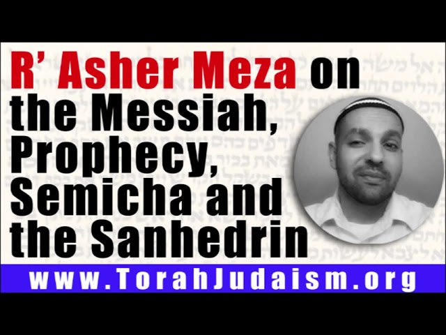 On the Messiah, Prophecy, Semicha and the Sanhedrin