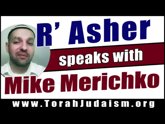 R’ Asher speaks with Mike Merichko
