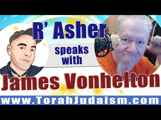 R’ Asher speaks with James Vonhelton
