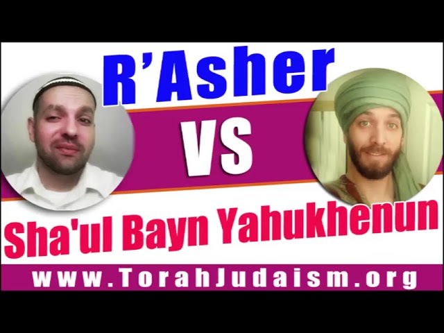 R’ Asher vs Shaul Bayn Yahukhenun