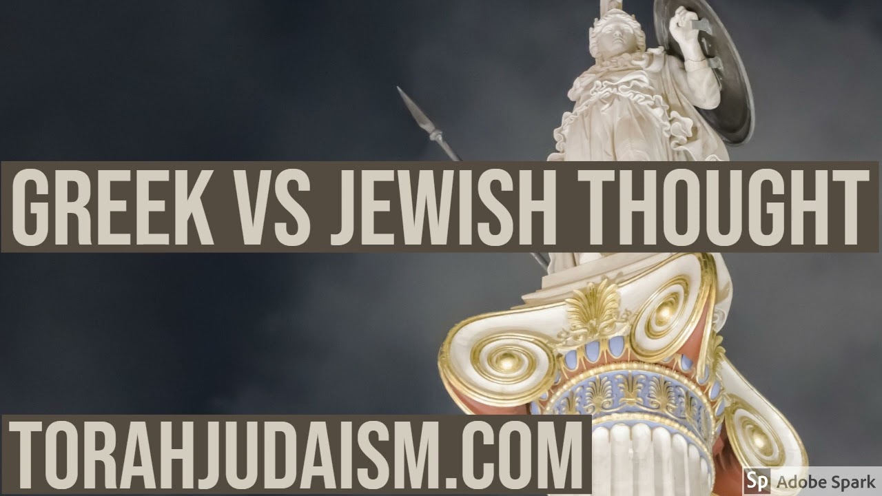 GREEK VS JEWISH THOUGHT