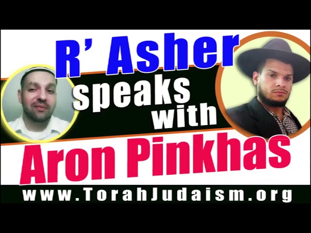 R’ Asher speaks with Aron Pinkhas