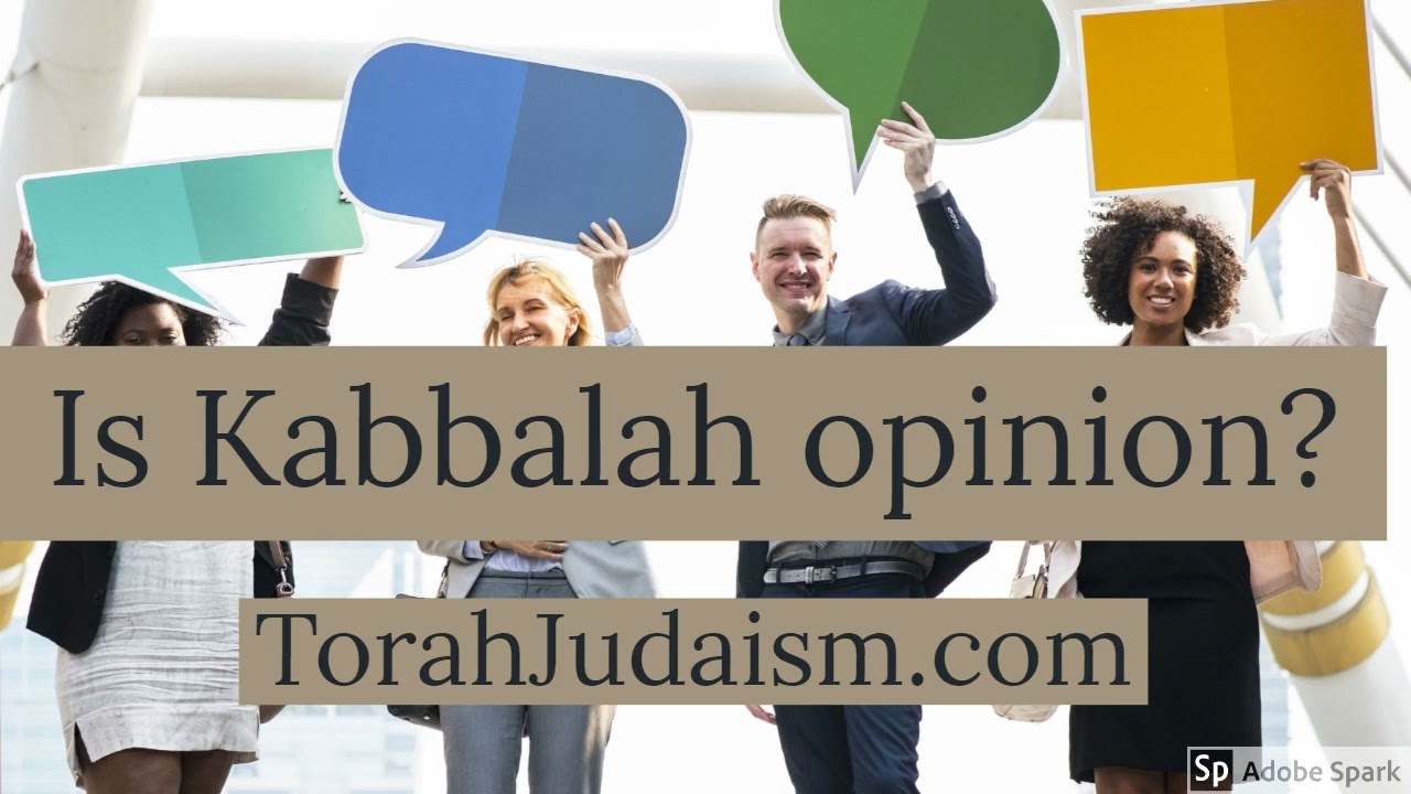 Is Kabbalah only Opinion