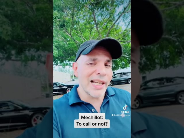 Mechillot  to call or not