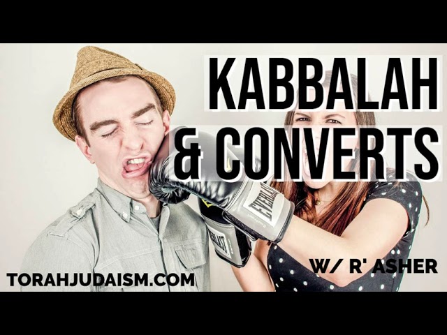 Kabbalah &  Converts