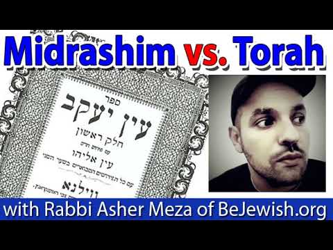 Midrashim vs. Torah