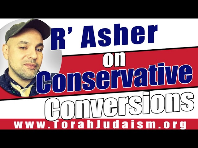R’ Asher on Conservative Conversions