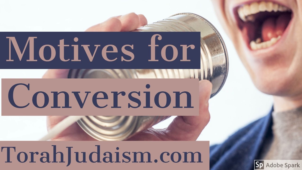 Motives for Conversion