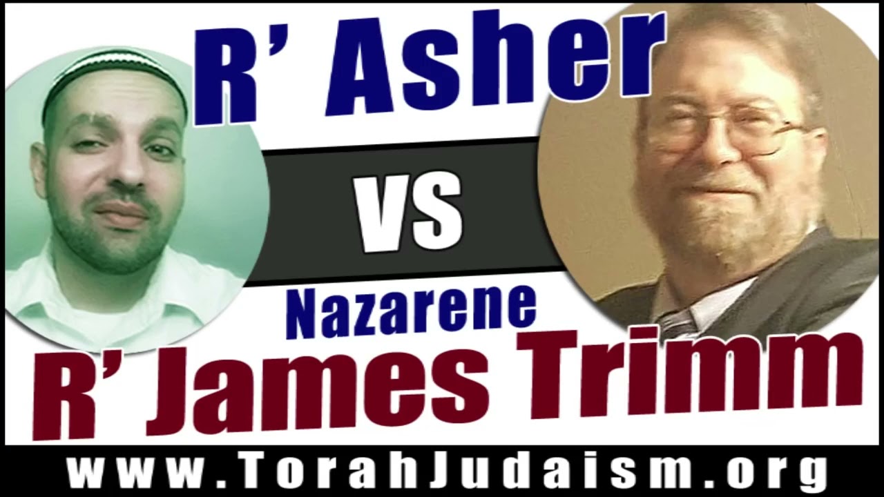 R’ Asher vs R’ James Trimm