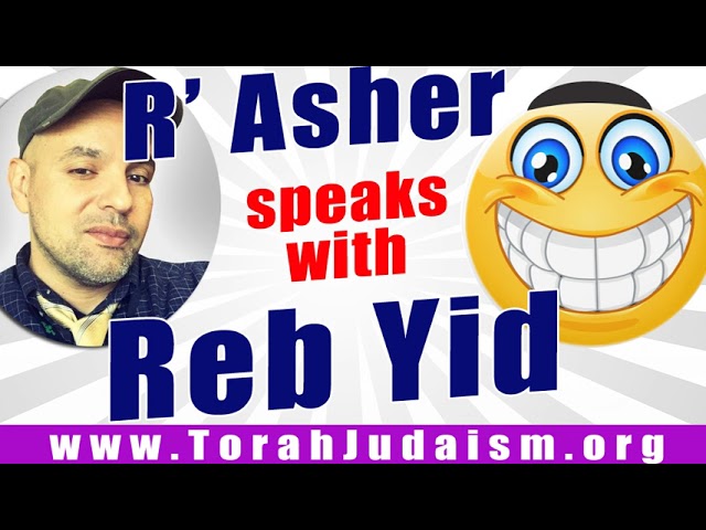R’ Asher speaks with Reb Yid