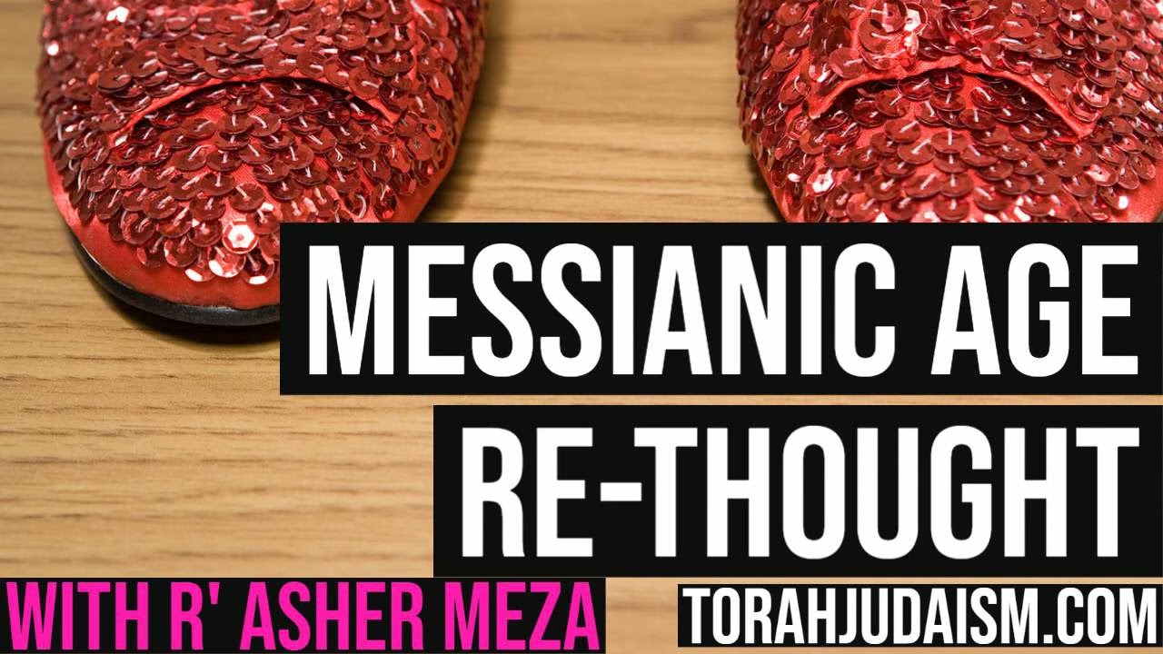 Messianice age re thought