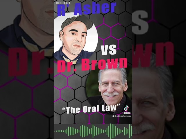 R’ Asher speaks with Dr Michael Brown   The Oral Law