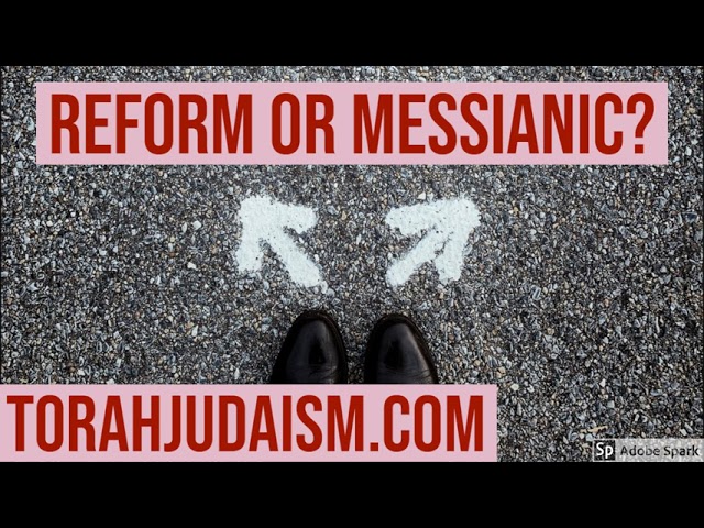 Reform or Messianic