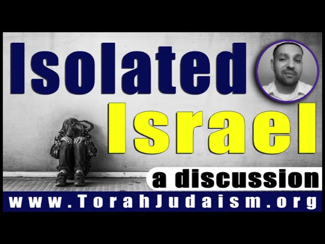 Isolated Israel a discussion