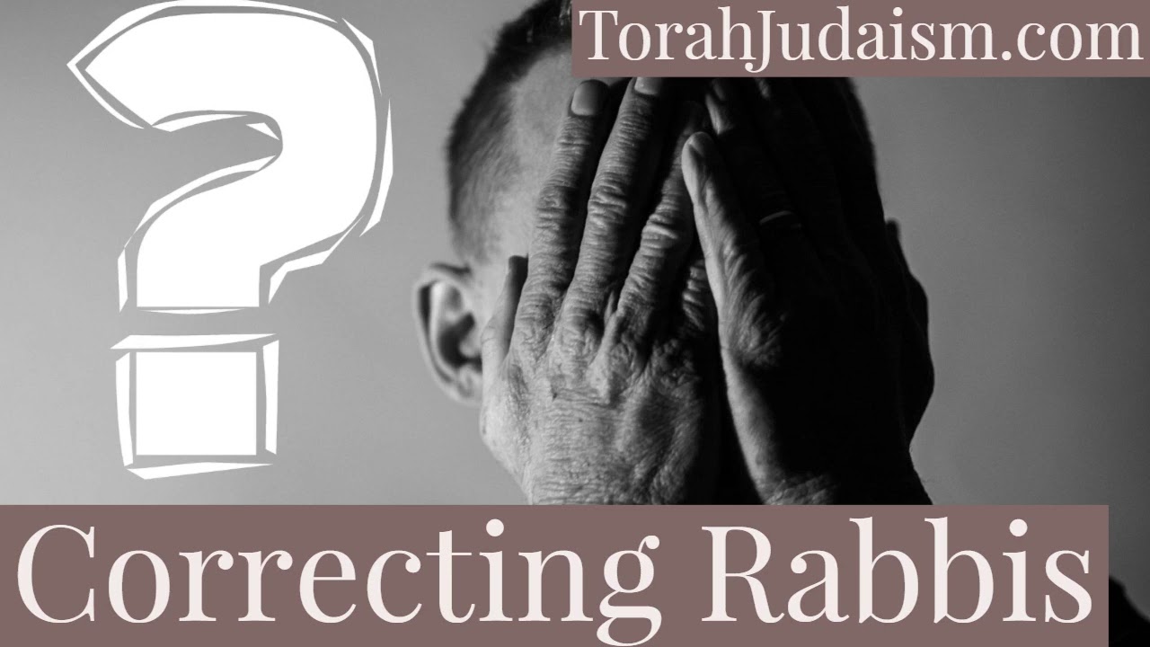 Correcting Rabbis
