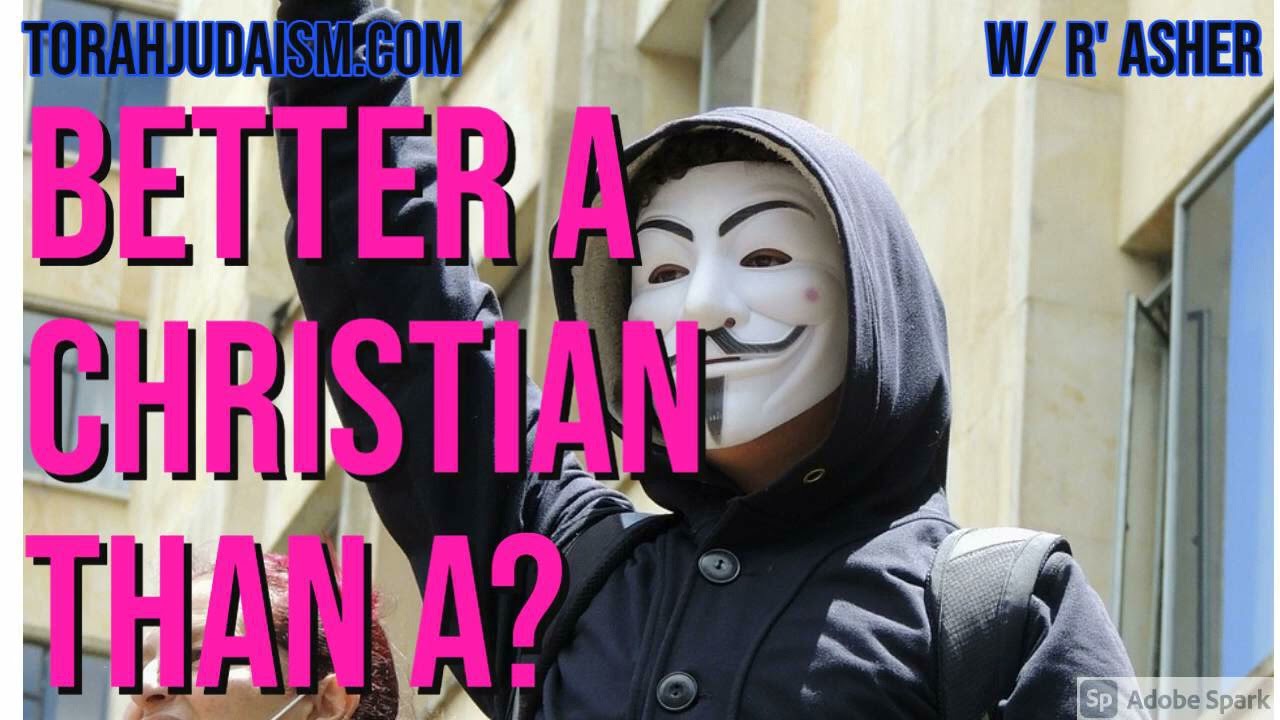 Better a Christian than a