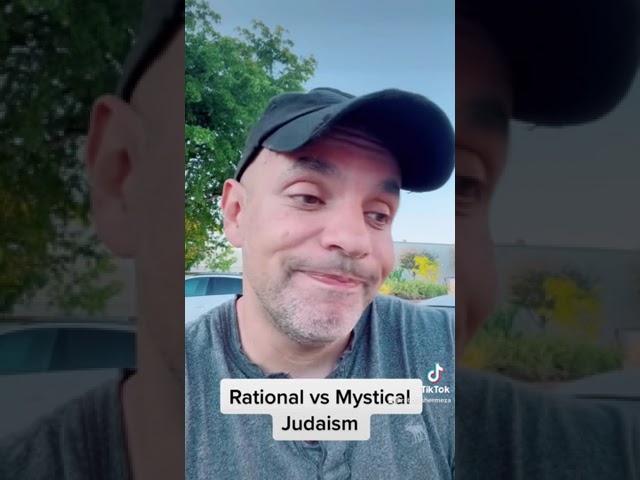Rational vs Mystical Judaism