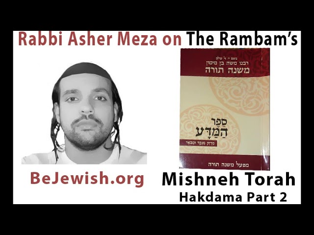 Mishneh Torah Hakdama pt 2
