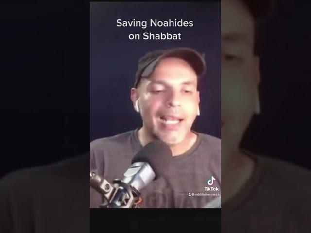 Saving Noahides on Shabbat