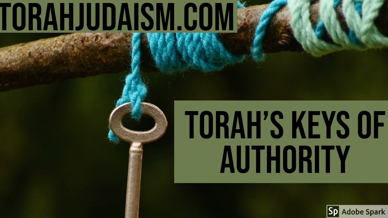 TORAH’S KEYS OF AUTHORITY