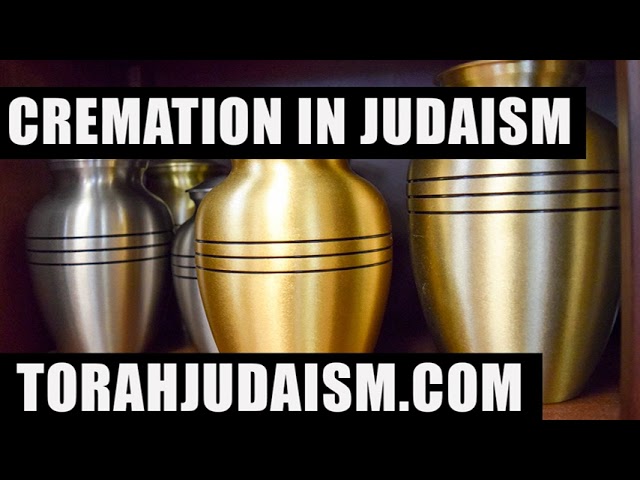 CREMATION IN JUDAISM