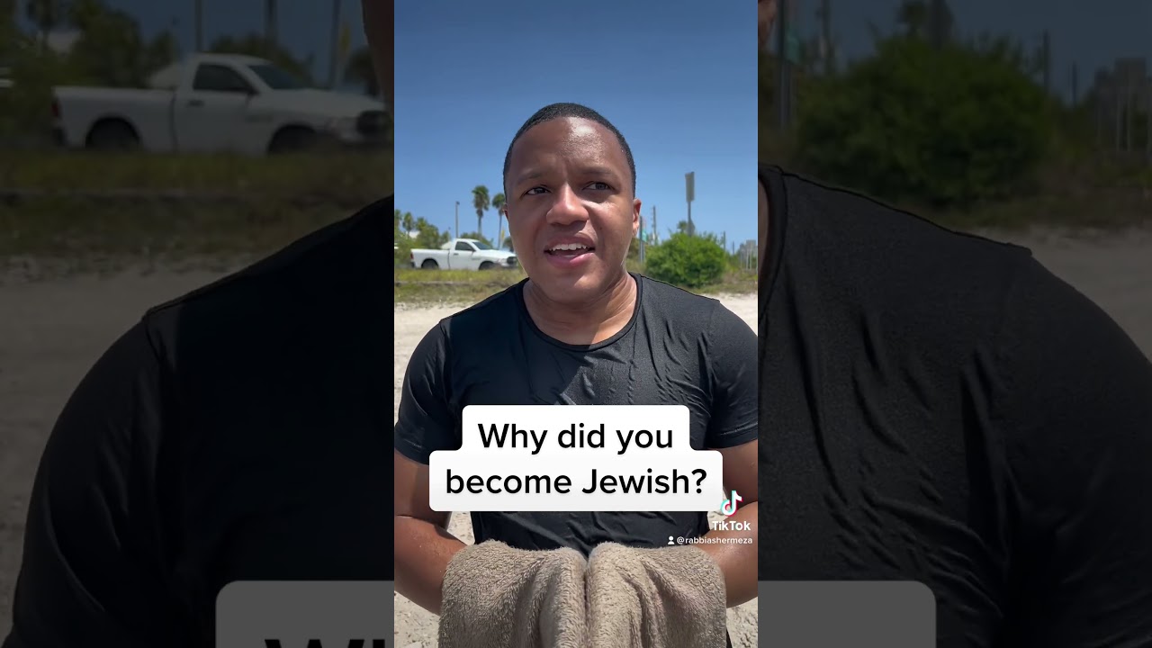 Why did you become Jewish?